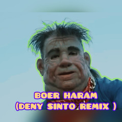 Boer haram -  brommers kieken  (Deny Sinto Remix) *free download*