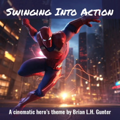 Swinging Into Action (A Cinematic Hero Theme)