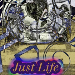 Just Life
