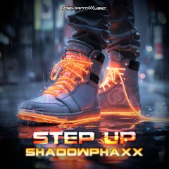 ShadowPhaxx - Step Up (Original Mix)