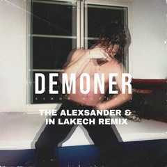 Simon Superti -  Demoner (The Alexsander & In Lakech Remix)