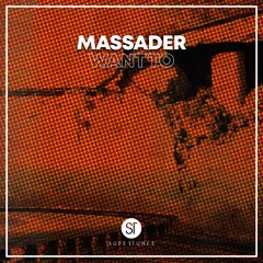 MASSADER - Want To