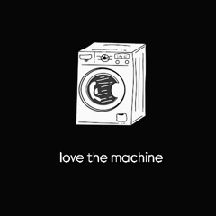 LOVE THE MACHINE (cut preview)