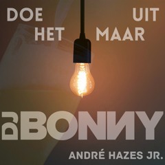 Dj Bonny Ft. André Hazes Jr. - Doe Het Licht Maar Uit 2K22 Remix-