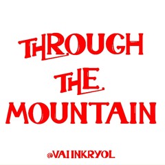 VAIINKRYOL - THROUGH THE MOUNTAIN [ PROD / MIXED BY VAIINKRYOL ]