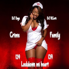 Crime Family ( DJ Days - DJ Rcerti )- Lockdown Mi Heart