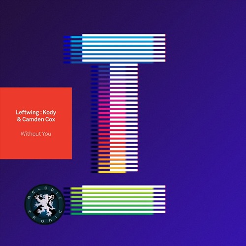 Feature /// Leftwing: Kody & Camden Cox - Without You (Original Mix)