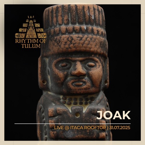 RHYTHM OF TULUM ITACA IBIZA 31.07.25 JOAK RECORD