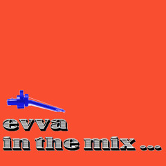 Evva - In The Mix (April 2025)