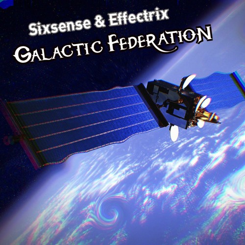 Sixsense & Effectrix - Galactic Federation ( 146 BPM) -  NEW 2021