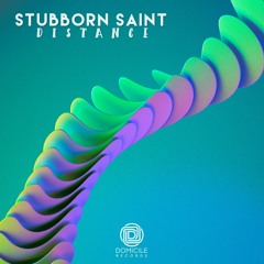 Stubborn Saint - Distance