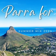 Parra For Cuva Summer Mix 2024