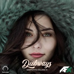 Dubways Episode 110 With AFX