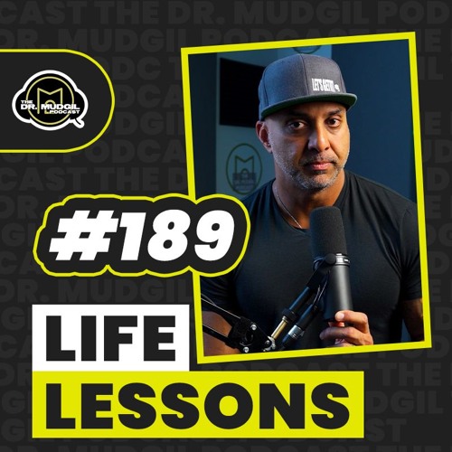 Episode 189 - LIFE LESSONS