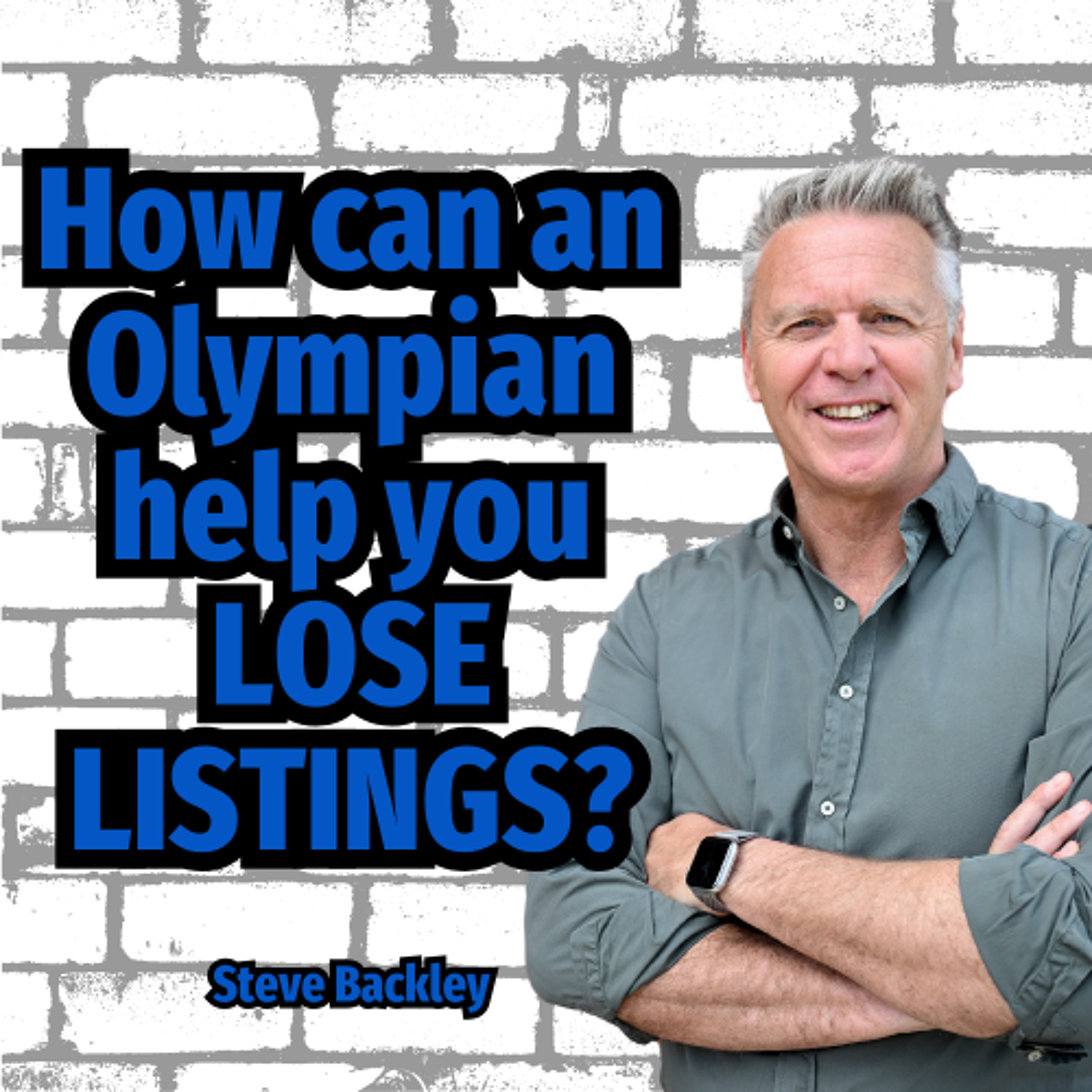 How can an Olympian help you LOSE LISTINGS - Ep. 2284 episode artwork