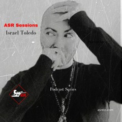 Israel Toledo ASR Podcast