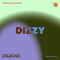 Polifonic Podcast 069 - Dizzy