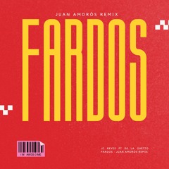 FARDOS | JUAN AMORÓS REMIX