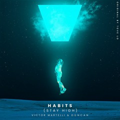 Habits (Stay High) (Victor Martelli & Düncan Remix)