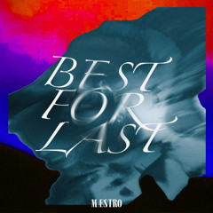 Best For Last | Volume 01