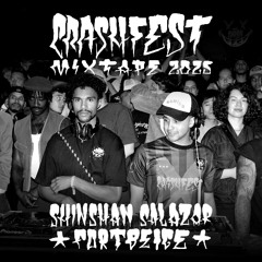 CRASHFEST 2025 MIXTAPE - FORTBEIGE x SHINSHAN SALAZAR
