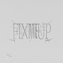 Fix Me Up (if found Remix)