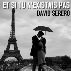 Et si tu n'existais pas - Joe Dassin - David Serero