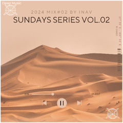 Sundays Series Vol. 02 (2024 Mix#02)