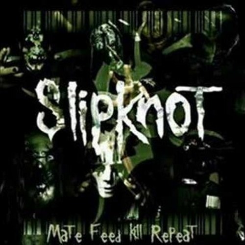 Stream Slipknot - Mate. Feed. Kill. Repeat (1996) Full Album Myfreemp3.vip  by Ultra Instinct Goku (offline)