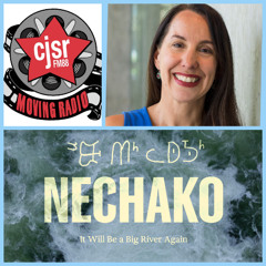 NECHAKO: IT WILL BE A BIG RIVER AGAIN - Lyana Patrick Inerview