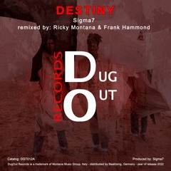 PREMIERE: Sigma7 - Destiny (Ricky Montana & Frank Hammond Remix) [DugOut Records]