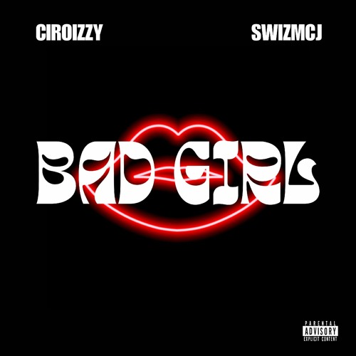 Bad Girl (feat. SwizMCJ)