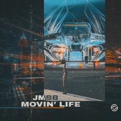 JMBB - Movin' Life