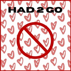Had 2 Go (Radio Mix)