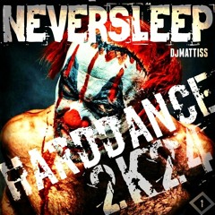 NEVERSLEEP  HARDDANCE #2K24