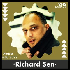 VHS Podcast #040 - Richard Sen