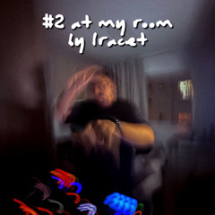 #2 at my room - by Iracet