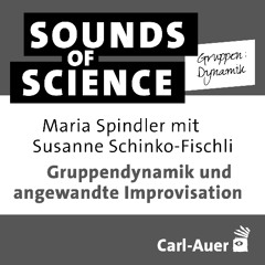 S2 #3 Gruppen:Dynamik – Gruppendynamik und angewandte Improvisation