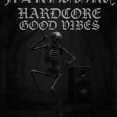 Hardcore Good Vibes - SUS