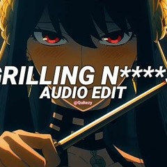 grilling ns - cupcakke [edit audio]