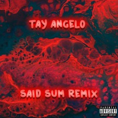 Tay Angelo - Said Sum (Moneybagg Yo "Said Sum") Remix