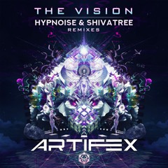 Hypnoise & Shivatree - The Vision (Artifex Remix)