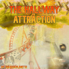 The Hallway Attracrion