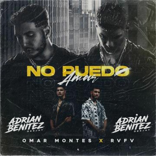 Omar Monter, RVFV - No Puedo Amar (Adrian Benitez Edit) 100Bpm