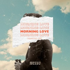Morning Love (Radio edit)  - MEZZU