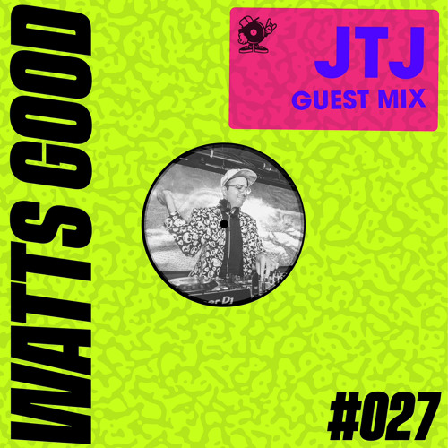 WATTS GOOD Radio Show #027: JTJ