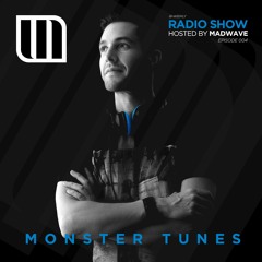 Monster Tunes - Radio Show hosted by Madwave (Episode 004)