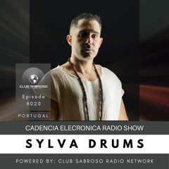JULY13 - SYLVA DRUMS (AFRO LATIN HOUSE) | CADENCIA ELECTRONICA #020