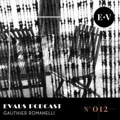 Evaus Podcast #012 (Vinyl Only) - Gauthier Romanelli