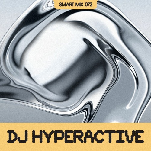 Smart Mix 72: DJ Hyperactive